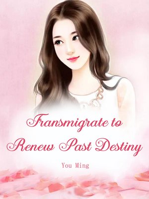 cover image of Transmigrate to Renew Past Destiny